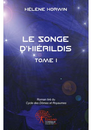 Le Cycle des Dômes et Royaumes - Tome 1