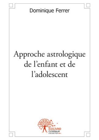 Approche astrologique de l'enfant et de l'adolescent