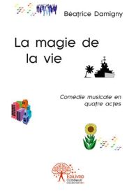 La magie de la vie