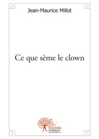 Ce que sème le clown