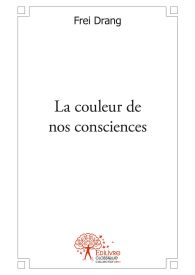 La couleur de nos consciences