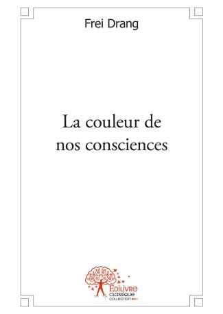 La couleur de nos consciences