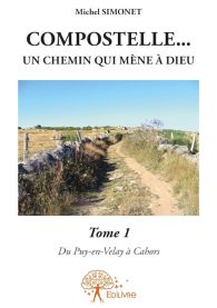 Compostelle... un chemin qui mène à Dieu.