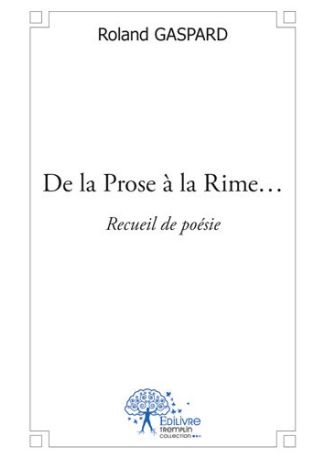 De la Prose à la Rime...