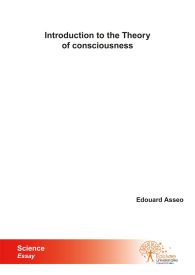 Introduction to the Theory of consciousness