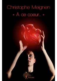 « À ce coeur... »