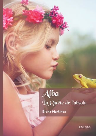 Alba, La Quête de l’absolu