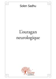 L'ouragan neurologique