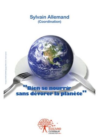 Bien se nourrir sans dévorer la planète