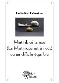 La Martinique est à nous ou un difficile équilibre