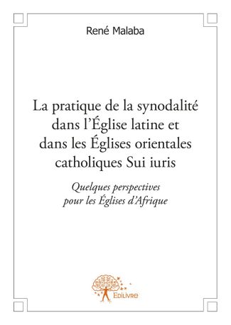 La pratique de la synodalité dans l’Église latine et dans les Églises orientales catholiques