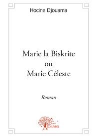 Marie la Biskrite ou Marie Céleste