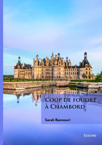 Coup de foudre à Chambord