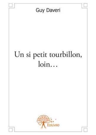 Un si petit tourbillon, loin...