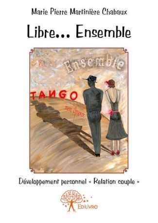 Libre... Ensemble - Tango mon amour