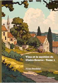 Vina et le mystère de Claire-Source - Tome 1