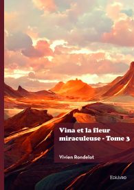 Vina et la fleur miraculeuse - Tome 3