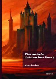 Vina contre le dictateur fou - Tome 4