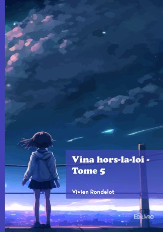 Vina hors-la-loi - Tome 5