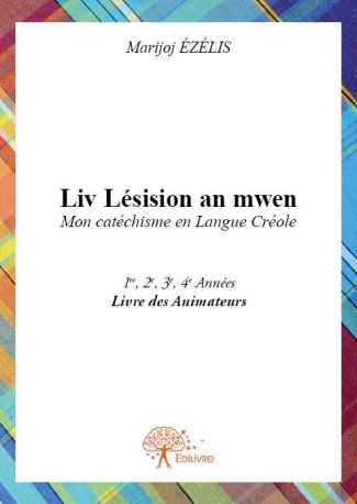 Liv lésision an mwen - Mon catéchisme en Langue Créole