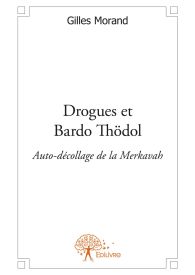 Drogues et Bardo Thödol