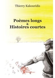 Poèmes longs & histoires courtes