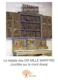 Le retable des DIX MILLE MARTYRS crucifiés sur le mont Ararat