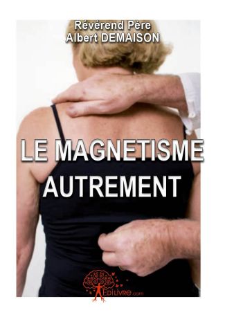 Le magnétisme autrement