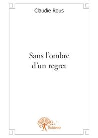 Sans l'ombre d'un regret