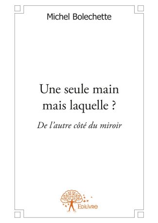 Une seule main mais laquelle ?