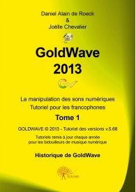 GoldWave 2013 Tome 1