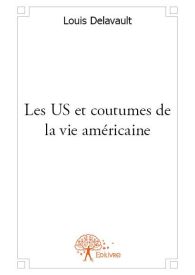 Les US et coutumes de la vie américaine