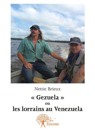 « Gezuela » ou les lorrains au Venezuela
