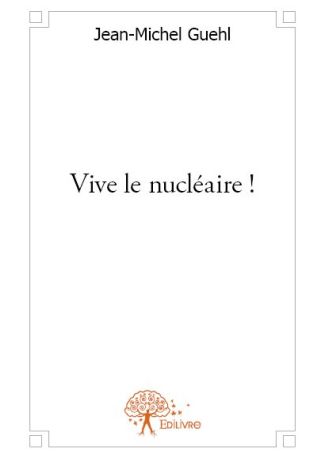 Vive le nucléaire !