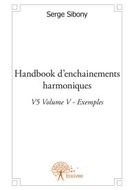 Handbook d'enchainements harmoniques V5 Volume V - Exemples