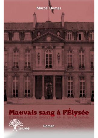 Mauvais sang à l'Elysée