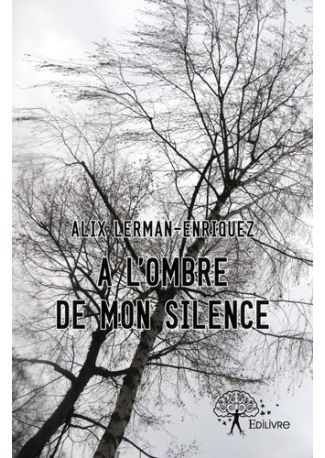 A l'ombre de mon silence