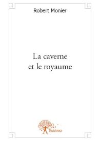 La caverne et le royaume