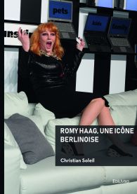 Romy Haag, une icône berlinoise
