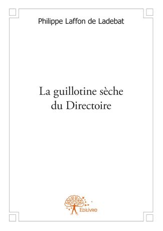 La guillotine sèche du directoire