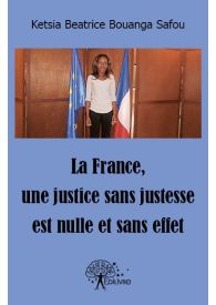 La France, une justice sans justesse est nulle et sans effet