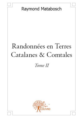 Randonnées en Terres Catalanes & Comtales