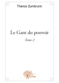 Le Gant du pouvoir - Tome 2