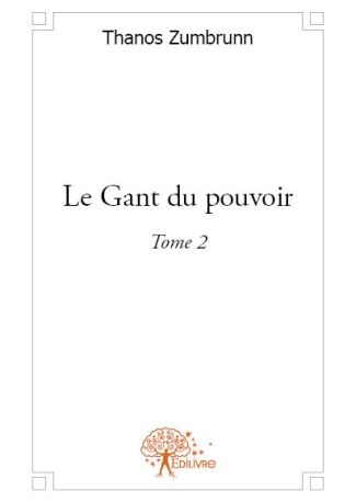 Le Gant du pouvoir - Tome 2