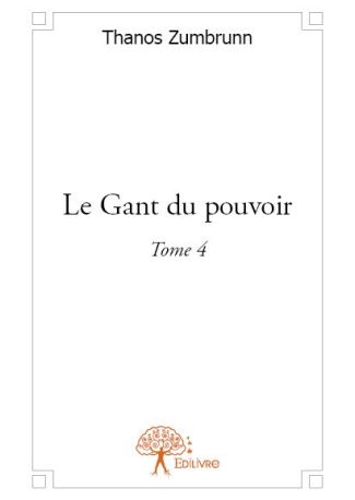 Le Gant du Pouvoir - Tome 4