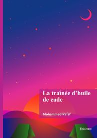 La traînée d'huile de cade