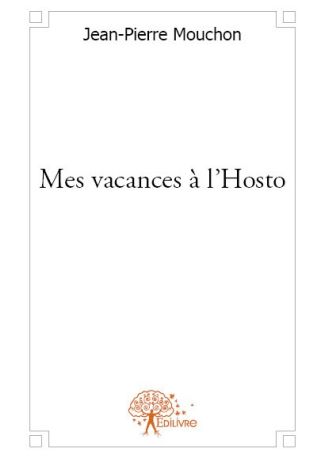 Mes vacances à l'Hosto