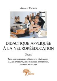 Didactique appliquée à la neurorééducation - Tome 1