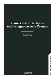 Causeries Initiatiques ou Dialogues avec le Cosmos