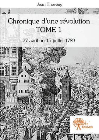 Chronique d'une révolution Tome 1